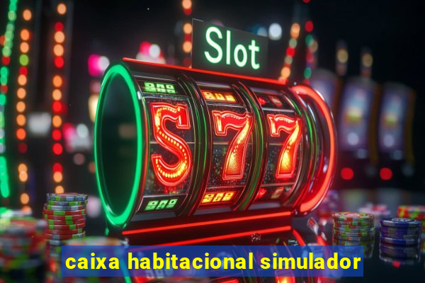 caixa habitacional simulador